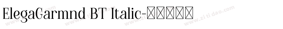 ElegaGarmnd BT Italic字体转换